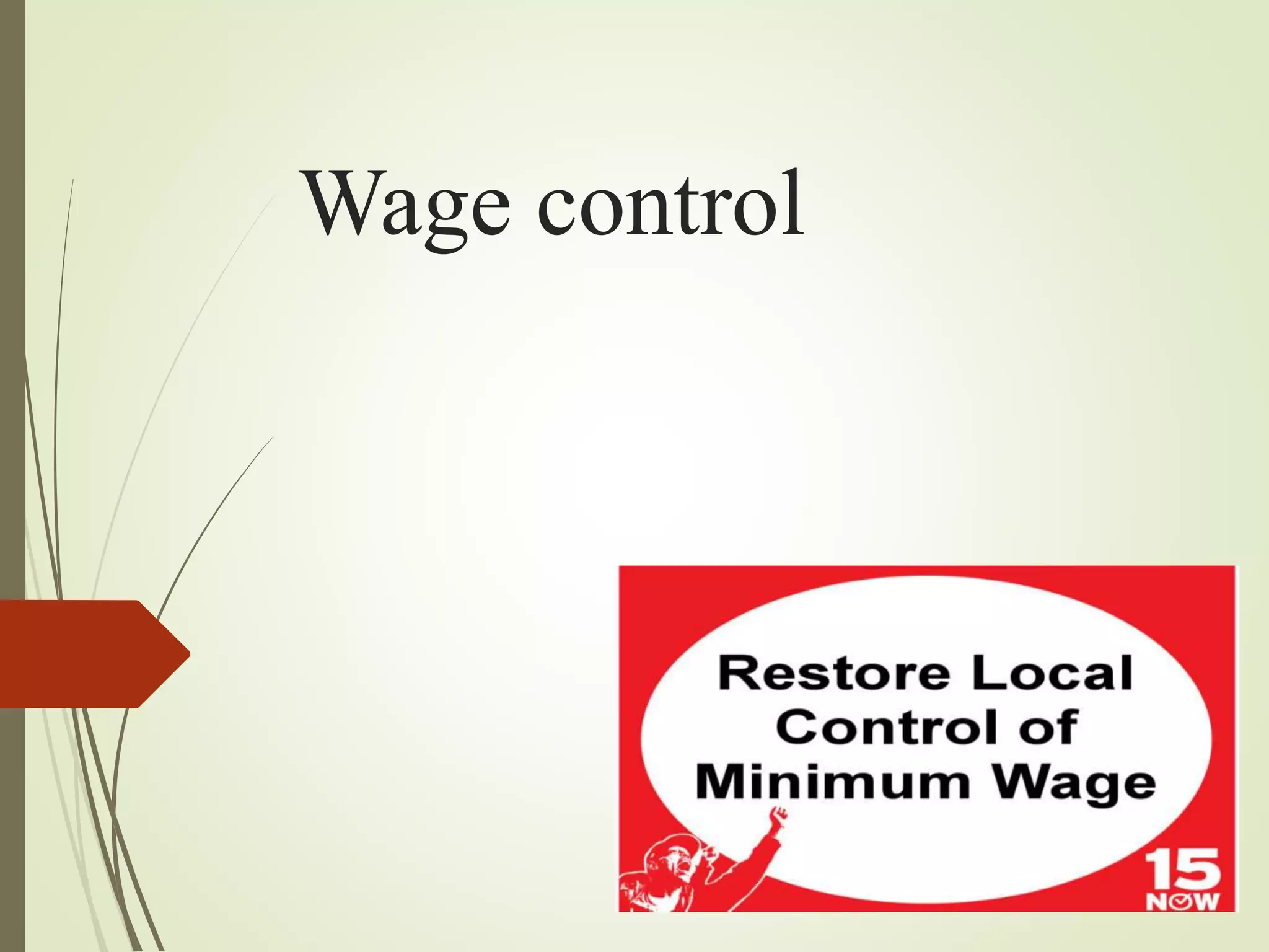 Wage control
 