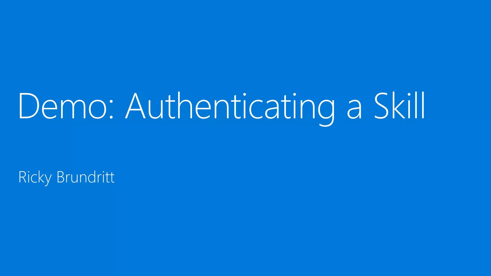 New platform portal & DevBuddy Bot
dev.skype.com
Platform overview
Feature updates
Case Studies & Documentation
@SkypeDevBuddy
Talk to Skype Dev bot
Ask questions about Skype’s platform
Escalate issues directly to our team
??