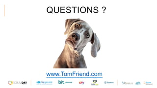 QUESTIONS ?
www.TomFriend.com
 