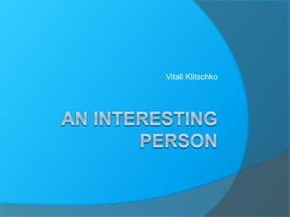 Vitali Klitschko
 