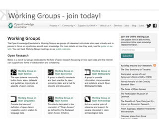 Working	
  Groups	
  -­‐	
  join	
  today!
 