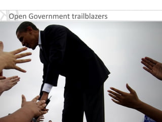 Open	
  Government	
  trailblazers	
  
 