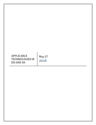 APPLICABLE
TECHNOLOGIES IN
DD AND DS
May 27
2016
 