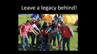 Leave a legacy behind!