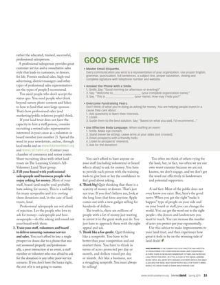 www.landtrustalliance.org  SAVINGland  Spring 2015  33
rather the educated, trained, successful,
professional salesperson.
A professional salesperson provides great
customer service and a consultative sales
style that leads to customers, or donors,
for life. Former medical sales, high-end
advertising, district managers and other
types of professional sales representatives
are the types of people I recommend.
You need people who don’t accept the
status quo. You need people who think
beyond nature photo contests and hikes
to how to land that next large sponsor.
That’s how professional sales (and
marketing/public relations people) think.
If your land trust does not have the
capacity to hire a staff person, consider
recruiting a retired sales representative
interested in your cause as a volunteer or
board member (see number 2). Spread the
word in your newsletters, online, through
local media and on www.VolunteerMatch.org
and www.catchafire.org. Contact your
chamber of commerce and senior center.
Share recruiting ideas with other land
trusts on The Learning Center’s All-
Volunteer Land Trust group.
2. Fill your board with professional
salespeople and business people who
enjoy asking for money. Most of your
staff, board (and maybe you) probably
hate asking for money. This is a sad fact
for many nonprofits and it is costing
them donations and, in the case of land
trusts, land.
Professional salespeople are not afraid
of rejection. Let the people who love to
ask for money—salespeople and busi-
nesspeople—do the asking and round out
your board with them.
3. Train your staff, volunteers and board
to deliver amazing customer service
and sales. You can’t afford to lose a single
prospect or donor due to a phone that was
not answered properly and profession-
ally, a poor interaction at an event, a staff
member or volunteer who was afraid to ask
for the donation or any other poor-service
scenario. If you don’t have the basics right,
the rest of it is not going to matter.
You can’t afford to have anyone on
your staff (including volunteers) or board
who is afraid to ask for money. You have
to provide each person with the training
tools to give him or her the confidence to
feel good about asking.
4. Think big! Quit thinking that there is a
scarcity of money or donors. That’s just
not true. If you don’t believe me, look at
the long lines that form anytime Apple
comes out with a new gadget selling for
hundreds of dollars.
The truth is, there are millions of
people with a lot of money just waiting
to invest it in the great work you do. You
just have to approach them with the right
appeal and ask.
5. Think like a for-profit. Quit thinking
like a nonprofit. You have to be
better than your competition and out
market them. You have to think in
terms of acres protected per day or
month, and dollars raised per day
or month. Act like a business, not
a struggling nonprofit. You must always
be selling!
Too often we think of others vying for
the land, but, in fact, too often we are our
own worst enemies because we are not
known, we don’t engage, and we don’t get
the word out effectively to landowners
and potential supporters.
A sad fact: Most of the public does not
even know you exist. But, here’s the good
news: When you get the right “make it
happen” type of people on your side and
on your board or staff, you can change the
world. You can get the word out to the right
people—the donors and landowners you
want to reach. You can increase the number
of acres you protect per year exponentially.
Use this advice to make improvements to
your land trust, and then experience how
great it feels to be on the winning side of
land deals!
KIRT MANECKE IS THE FORMER EXECUTIVE DIRECTOR AND DIRECTOR
OF DEVELOPMENT FOR A NORTHERN MICHIGAN LAND CONSERVANCY.
IN THREE YEARS HE INCREASED MEMBERSHIP 10 TIMES AND INCREASED
LAND PROTECTION 400%. HE IS THE AUTHOR OF THE AWARD-WINNING
BOOKS SMILE: SELL MORE WITH AMAZING CUSTOMER SERVICE AND SMILE
 SUCCEED FOR TEENS: MUST-KNOW PEOPLE SKILLS FOR TODAY’S WIRED
WORLD. HE CAN BE FOUND AT WWW.SMILETHEBOOK.COM.
GOOD SERVICE TIPS
• Master Email Etiquette.
Every communication you send is a representation of your organization. Use proper English,
grammar, punctuation, full sentences, a subject line, proper salutation, closing and
complete signature with telephone number and website.
• Answer the Phone with a Smile.
1.	Smile. Say: “Good morning (or afternoon or evening)!”
2.	Say: “Welcome to (your complete organization name).”
3.	Say, “This is (your name). How may I help you?”
• Overcome Fundraising Fears.
Don’t think of what you’re doing as asking for money. You are helping people invest in a
cause they care about.
1.	Ask questions to learn their interests.
2.	 Listen.
3.	Guide them to the best solution. Say: “Based on what you said, I’d recommend…”
• Use Effective Body Language. When staffing an event:
1.	Smile. Make eye contact.
2. Stand (never be sitting). Leave arms at your sides (not crossed).
3.	Greet prospects with a friendly hello.
4.	Listen to prospects’ interests.
5.	Ask for the donation!
 
