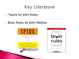  *Spark by John Ratey
 Brain Rules by John Medina
 