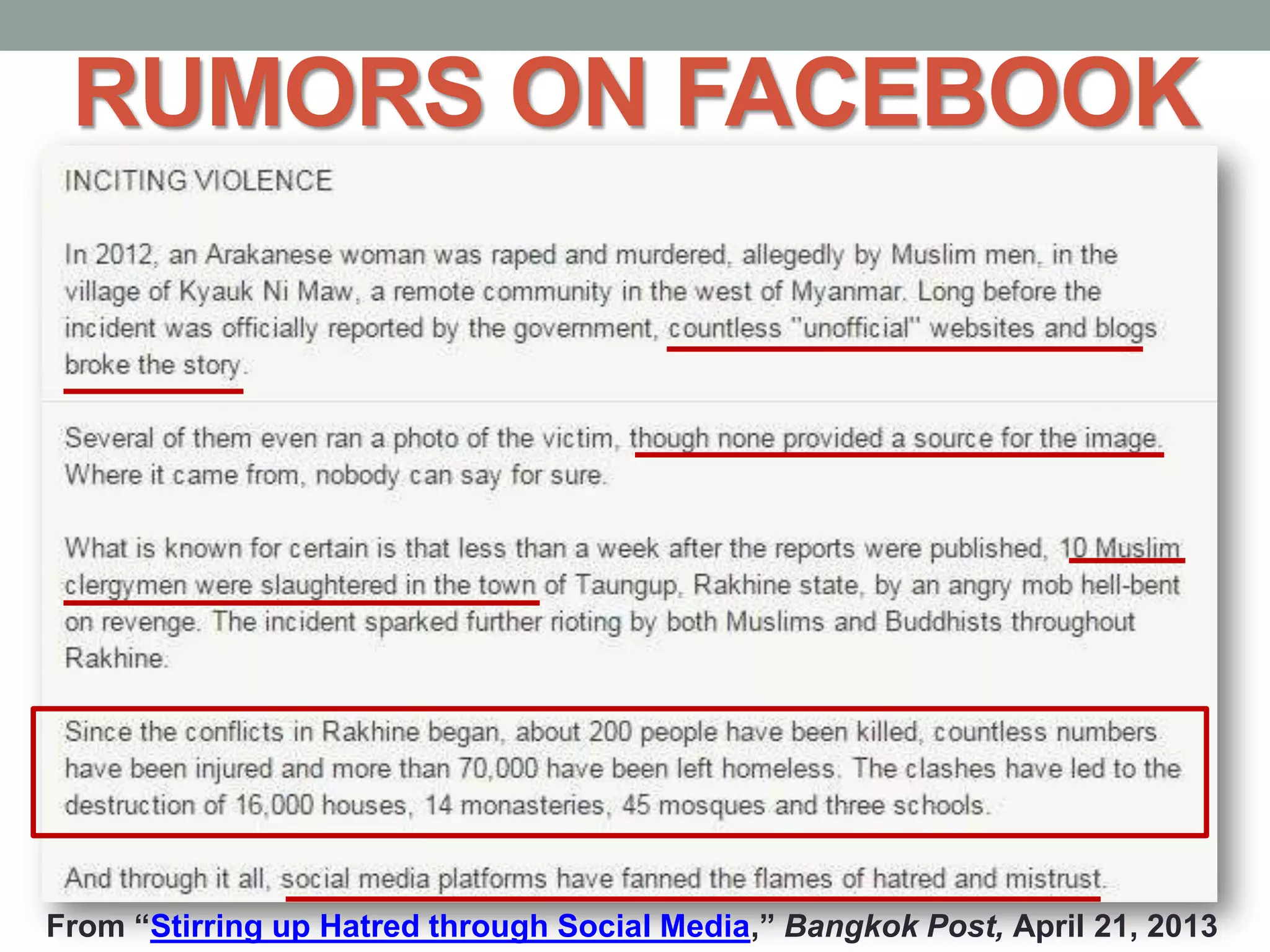 RUMORS ON FACEBOOK
From “Stirring up Hatred through Social Media,” Bangkok Post, April 21, 2013
 