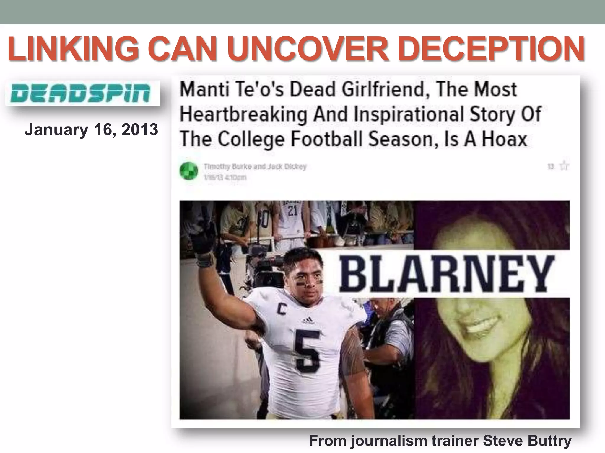 LINKING CAN UNCOVER DECEPTION
From journalism trainer Steve Buttry
January 16, 2013
 