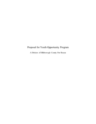 Proposal for Youth Opportunity Program
A Division of Hillsborough County Fire Rescue
 