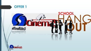 HANG
OUT
OFFER 1
SCHOOL
 