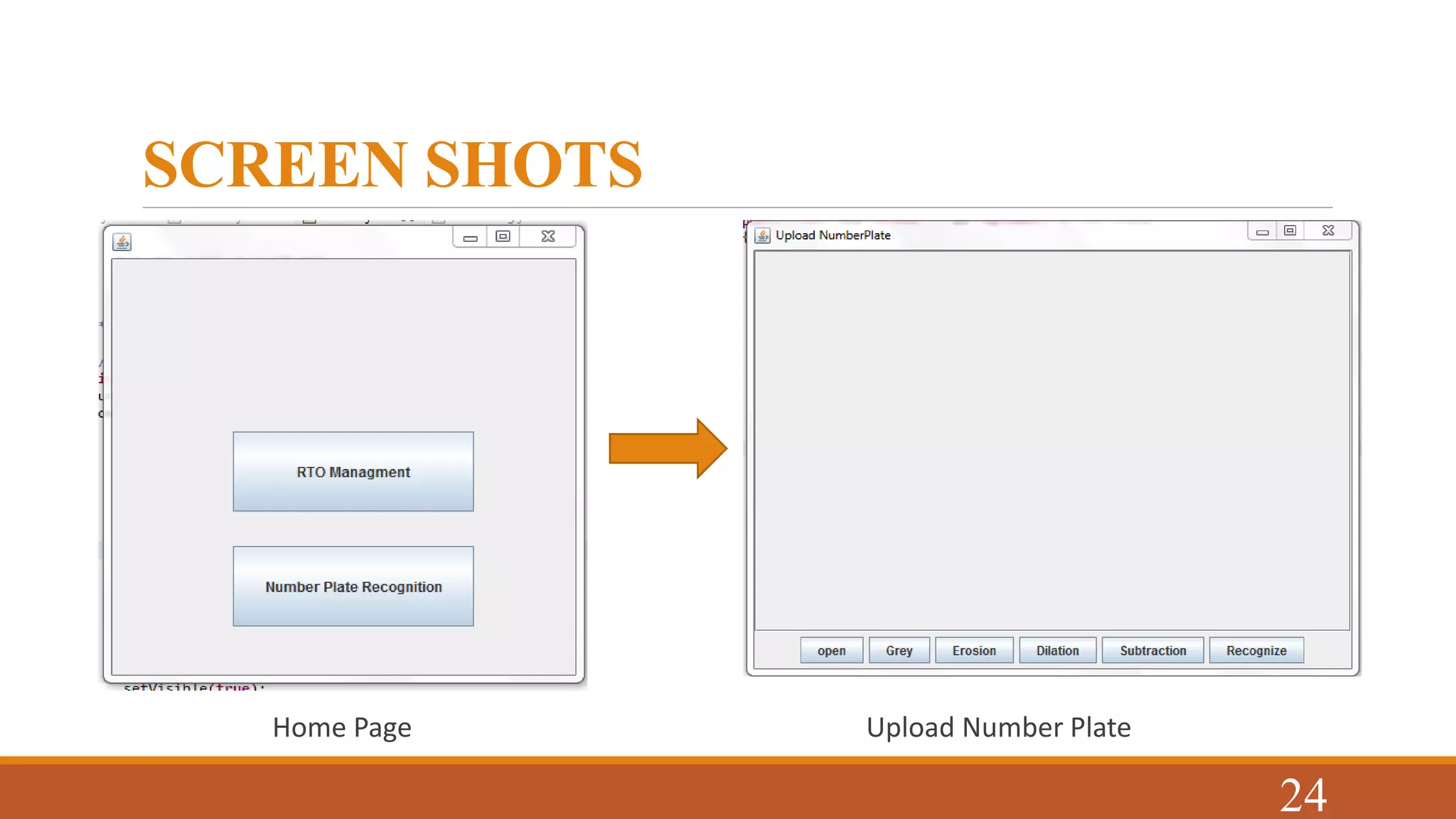 SCREEN SHOTS
Home Page Upload Number Plate
24
 