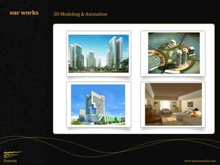 3D Modeling & Animation
www.festoonmedia.com
our works
 