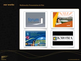 Multimedia Presentation & Film
www.festoonmedia.com
our works
 