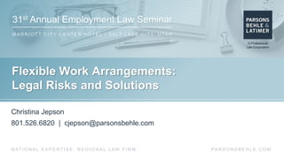31st Annual Employment Law Seminar
M A R R I O T T C I T Y C E N T E R H O T E L | S A LT L A K E C I T Y, U TA H
PA R S O...