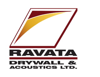 RAVATA
DRYWALL &
ACOUSTICS LTD.
 