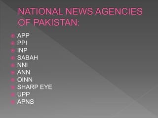  APP
 PPI
 INP
 SABAH
 NNI
 ANN
 OINN
 SHARP EYE
 UPP
 APNS
 