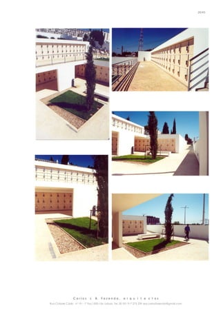 C a r l o s J. B. F a z e n d a , a r q u i t e c t o s
Rua Cidade Cádiz nº 19 – 1º Esq 1500-156 Lisboa Tel. 00 351 917 275 239 arq.carlosfazenda@gmail.com
26/45
 