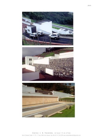 C a r l o s J. B. F a z e n d a , a r q u i t e c t o s
Rua Cidade Cádiz nº 19 – 1º Esq 1500-156 Lisboa Tel. 00 351 917 275 239 arq.carlosfazenda@gmail.com
28/45
 