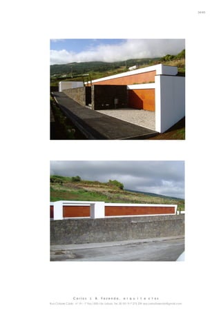 C a r l o s J. B. F a z e n d a , a r q u i t e c t o s
Rua Cidade Cádiz nº 19 – 1º Esq 1500-156 Lisboa Tel. 00 351 917 275 239 arq.carlosfazenda@gmail.com
34/45
 