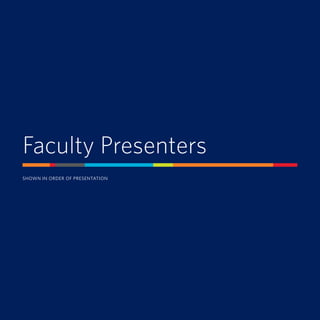 4  University of Illinois at Urbana-Champaign  •  The Office of Technology Management
Faculty Presenters
SHOWN IN ORDER OF PRESENTATION
 