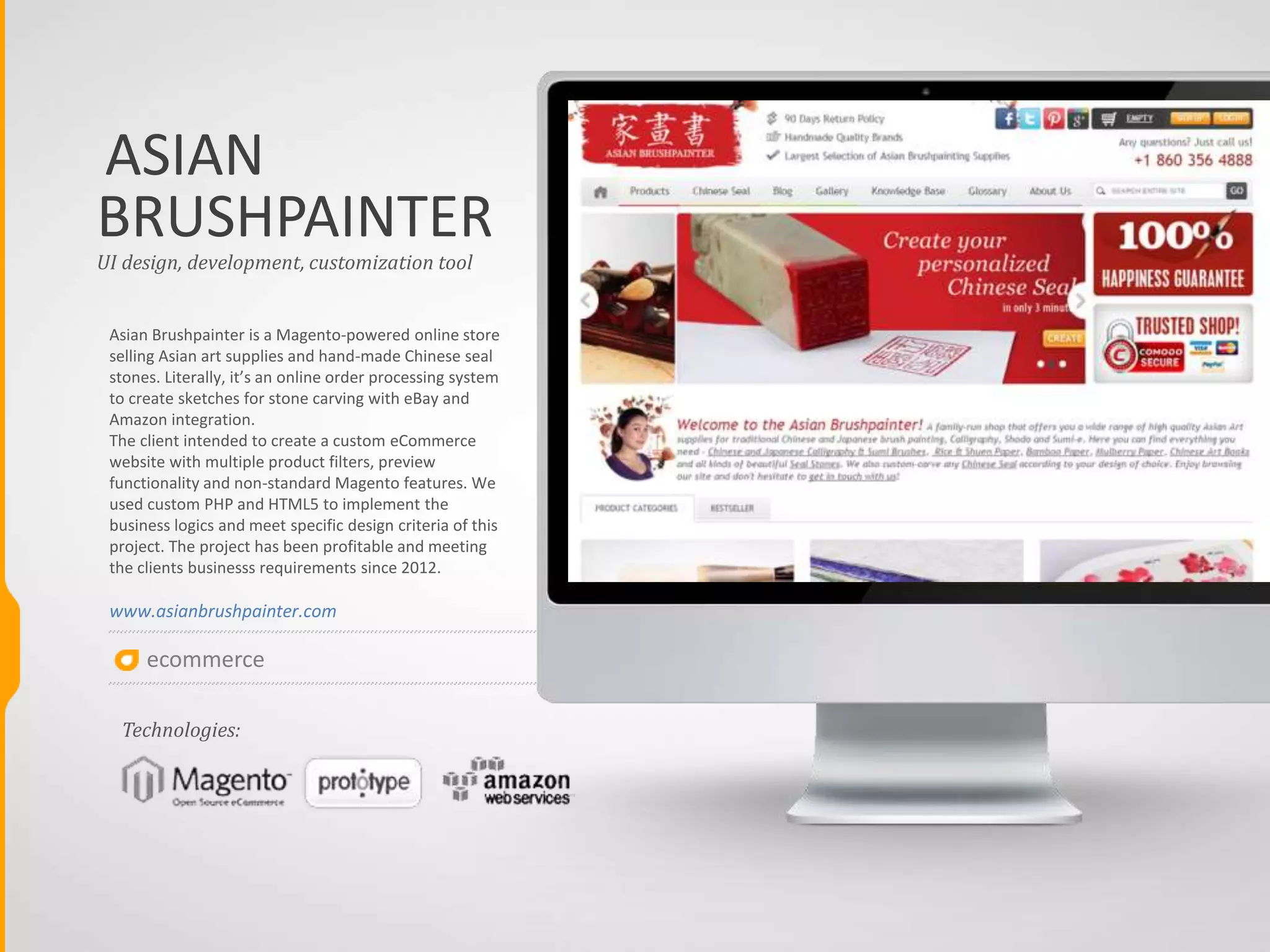 SABI
Ecommerce solution for Sabi – a company creating
unique health and wellness products designed to
improve day-to-day life.
The client with a strong focus on design and
functionality intended to implement the vision of
usefullness and functionality for the customers
who share these ideas. We started from a scratch
and adapted Magento to the needs of the website
layout to outline the unique vision, design and
functionality. Quartsoft implemented responsive
templete and integrated a warehouse system to
make it a useful and user-friendly system
forshoppers and administration.
http://sabi.com/
UI design, development, long-term support
Technologies:
ecommerce
 