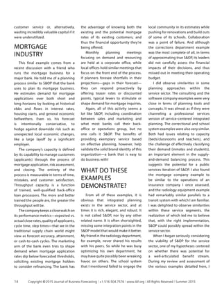 customer service or, alternatively,
wasting incredibly valuable capital if it
were underutilized.
MORTGAGE
INDUSTRY
This final example comes from a
recent discussion with a friend who
runs the mortgage business for a
major bank. He told me of a planning
process similar to SOP that the bank
uses to plan its mortgage business.
He estimates demand for mortgage
applications over both short and
long horizons by looking at historical
ebbs and flows in interest rates,
housing starts, and general economic
bellwethers. Even so, his forecast
is intentionally conservative, to
hedge against downside risk such as
unexpected local economic changes,
like a large layoff by a significant
employer.
The company’s capacity is defined
by its capability to manage customers
(applicants) through the process of
mortgage application, risk assessment,
and closing. The entirety of the
process is measurable in terms of time,
mistakes, and customer satisfaction.
Throughput capacity is a function
of trained, well-qualified back-office
loan processers. The more and better
trained the people are, the greater the
throughput will be.
Thecompanykeepsaclosewatchon
its performance metrics—expected vs.
actual close rates, quality of applicants,
cycle time, step times—that we in the
traditional supply chain world might
view as forecast accuracy, attainment,
or cash-to-cash cycles. The marketing
arm of the bank even tries to shape
demand when mortgage application
rates dip below forecasted thresholds,
soliciting existing mortgage holders
to consider refinancing. The bank has
the advantage of knowing both the
existing and the potential mortgage
rates of its existing customers, and
thus the financial opportunity they’re
being offered.
Monthly planning meetings
focusing on demand and resourcing
are held at a corporate office, while
local offices hold similar meetings that
focus on the front end of the process.
If planners foresee shortfalls in their
projections—gaps in their forecast—
they can respond proactively by
offering teaser rates or discounted
points, typical levers to stimulate or
shape demand for mortgage inquiries.
Again, all of this activity seems a
lot like SOP, including coordination
between sales and marketing and
what most banks call their back-
office or operations group, but no
one calls it SOP. The benefits of
providing exemplary service based
on effective planning, however, help
validate the solid brand identity of this
organization—a bank that is easy to
do business with!
WHAT DO THESE
EXAMPLES
DEMONSTRATE?
From all of these examples, it is
obvious that integrated planning
exists in the service sector, and at
times it is rich, elegant, and robust. It
is not called SOP, nor by any other
related name. It is often shortsighted,
missing some integration points in the
SOP model that would make it better.
My friend in the radiology department,
for example, never shared his results
with his peers. So while he was busy
optimizing his own department, he
may have quite possibly been wreaking
havoc on others. The school system
that I mentioned failed to engage the
local community in its estimates while
pushing for renovations and build outs
of some of its schools. Collaboration
was a point of failure. And although
the corrections department example
was the most complete of all, in terms
of approximating true SOP, its leaders
did not carefully assess the financial
impacts of their decisions, and thus
missed out in meeting their operating
budget.
I did observe similarities in some
planning approaches within the
service sector. The consulting and the
software company examples were very
close in terms of planning tools and
concepts. It was almost as if they were
channeling a professional services
version of service-centered integrated
planning. The correctional and school
system examples were also very similar.
Both had issues relating to capacity
(beds/classrooms and teachers), and
the challenge of effectively classifying
their demand (inmates and students),
an important element in the supply-
and-demand balancing process. This
suggests the potential for a public
services iteration of SOP. I also found
the mortgage company example to
be similar to the operations of an
insurance company I once assessed,
and the radiology equipment example
had remarkably similar parallels to a
transit system with which I am familiar.
I was delighted to observe similarities
within these service segments, the
realization of which led me to believe
that, with the right implementation,
SOP could possibly spread within the
service sector.
When I began seriously considering
the viability of SOP for the service
sector, one of my hypotheses centered
on whether there was potential for
a well-articulated benefit stream.
During my review and assessment of
the various examples detailed here, I
14	 Copyright © 2015 Journal of Business Forecasting | +1.516.504.7576 | www.ibf.org | All Rights Reserved | Summer 2015
 