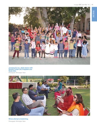 engage Q1 45Jan-Mar ‘15
SodaAsh
Jumping for joy - Kids rejoice with
Suhail A. Khan (VP, Polyester and
Soda Ash).
Photograph: Winnington Team
Wives attempt at sketching.
Photograph: Winnington Team
 