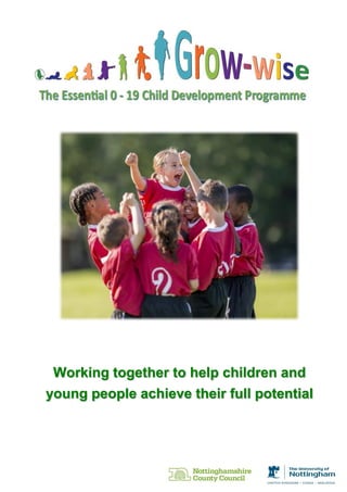 Working together to help children and
young people achieve their full potential
 