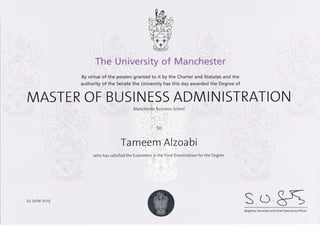 ASTER OF BUSINESS ADMINISTRATION
/hoh;
inchester Business School
to
eem Alzoa
22 June 2015
 