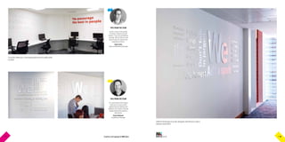 .CO.UKGraphics and signage for BIG ideasP 17 P 18
TIPS FROM THE TEAM
It’s a good idea to think about
where your acrylics will be
applied because lighting and
shadows can create a stunning
display beyond the graphics
themselves.
Steve Robinson
Installations Manager
Different thicknesses of acrylic alongside vinyl letting to create a
fabulous visual effect.
TIPS FROM THE TEAM
Acrylic comes in thousands
of colours, thicknesses and
finishes. Thus, the possibilities
are huge. We can also cut and
bend acrylics to create some
magnificent effects.
Dave Lister
Sales and Marketing Manager
Cut acrylic lettering in a contrasting brand red and a subtle white
on white.
P 17 P 18
 