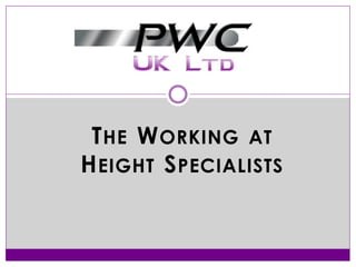 THE WORKING AT
HEIGHT SPECIALISTS
 