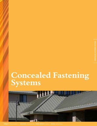 17 | Architectural Design Solutions
Concealed Fastening
Systems
concealedfasteningsystems
Project: Hilton Garden Inn Location: Oklahoma City Panel Profile: Lokseam Color: Hunter Green
 