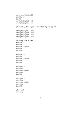 rst operand. 
 src should be a register / memory operand 
 Both src and dest cannot together be memory operands. 
 Both the operands should have the same size. 
20 
 