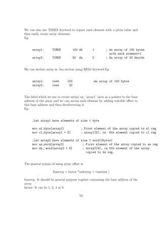 ne. This can 
be used to declare constants. 
Eg: 
%define SIZE 100 
30 
 