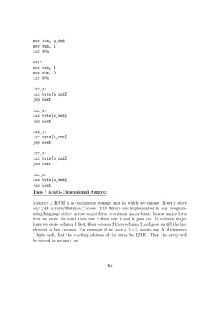 jmp extract_no 
print_no: 
cmp byte[nod], 0 
je end_print 
dec byte[nod] 
pop dx 
mov byte[temp], dl 
add byte[temp], 30h 
mov eax, 4 
mov ebx, 1 
mov ecx, temp 
mov edx, 1 
int 80h 
jmp print_no 
end_print: 
popa 
ret 
40 
 