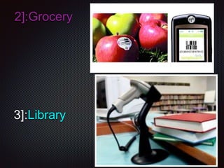 2]:Grocery
3]:Library
 