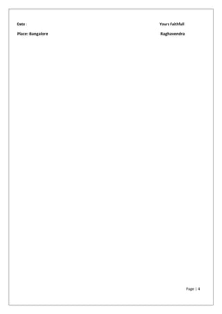 Date : Yours Faithfull
Place: Bangalore Raghavendra
Page | 4
 