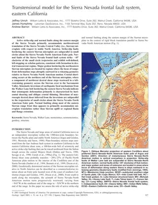 ᭧ 2003 Geological Society of America. For permission to copy, contact Copyright Permissions, GSA, or editing@geosociety.org.
Geology; April 2003; v. 31; no. 4; p. 327–330; 2 ﬁgures; Data Repository item 2003039. 327
Transtensional model for the Sierra Nevada frontal fault system,
eastern California
Jeffrey Unruh William Lettis & Associates, Inc., 1777 Botelho Drive, Suite 262, Walnut Creek, California 94596, USA
James Humphrey Lahontan GeoScience, Inc., 1105 Terminal Way, Suite 202, Reno, Nevada 89502, USA
Andrew Barron William Lettis & Associates, Inc., 1777 Botelho Drive, Suite 262, Walnut Creek, California 94596, USA
Figure 1. Oblique Mercator projection of western Cordillera about
preferred Sierra Nevada–North American Euler pole of Argus and
Gordon (2001). Direction of instantaneous Sierra Nevada–North
American motion is vertical everywhere in projection. Strike-slip
faults of Walker Lane belt are subparallel to Sierra Nevada–North
American motion; normal faults strike ~45؇ clockwise of that motion;
and major graben and zones of extension are located in areas where
locus of deformation along eastern Sierra is steps eastward in re-
leasing geometry (Quaternary faults modiﬁed from Jennings, 1994).
MTJ—Mendocino triple junction; SEGP—subducted southern edge
of Gorda plate; CB—Cape Blanco; ICF—Inks Creek fold belt; HC—
Hat Creek graben; A—Lake Almanor structural basin; MV—Mohawk
Valley; HL—Honey Lake fault; T—Lake Tahoe basin; C—Carson Val-
ley; LV—Long Valley; SNFFS—Sierra Nevada frontal fault system;
I—Independence fault; OV—Owens Valley; IWV—Indian Wells Valley;
ECSZ—Eastern California shear zone; DV—Death Valley.
ABSTRACT
Active strike-slip and normal faults along the eastern margin
of the Sierra Nevada primarily accommodate northwestward
translation of the Sierra Nevada–Central Valley (i.e., Sierran) mi-
croplate with respect to stable North America. Strike-slip faults
bordering the eastern Sierran microplate are subparallel to small
circles about the Sierra Nevada–North American Euler pole. Nor-
mal faults of the Sierra Nevada frontal fault system strike ϳ45؇
clockwise of the small circle trajectories and exhibit well-deﬁned,
left-stepping en echelon patterns, consistent with formation in dex-
tral transcurrent regime. Major graben bordering the northeastern
Sierran microplate are located in regions where the locus of range-
front deformation steps abruptly eastward in a releasing geometry
relative to Sierra Nevada–North American motion. Crustal short-
ening occurs at the northern end of the Sierran microplate, where
a component of northwest dextral shear steps westward in a left-
restraining geometry across the Sierran crest to the Sacramento
Valley. Kinematic inversions of earthquake focal mechanisms from
the Walker Lane belt bordering the eastern Sierra Nevada indicate
that seismogenic deformation primarily is characterized by hori-
zontal shearing and oblique crustal thinning. Directions of mac-
roscopic dextral shear inferred from the inversions are subparallel
to the trajectories of small circles about the Sierra Nevada–North
American Euler pole. Normal faulting along most of the eastern
Sierran range front thus appears to primarily accommodate mi-
croplate translation rather than Sierran uplift or regional Basin
and Range extension.
Keywords: Sierra Nevada, Walker Lane, neotectonics, seismotectonics,
geodesy, structure.
INTRODUCTION
The Sierra Nevada and large areas of central California move as
an independent microplate within the 1500-km-wide boundary be-
tween the Paciﬁc plate and stable North America (Argus and Gordon,
1991; Wernicke and Snow, 1998). Plate-boundary motion steps east-
ward from the San Andreas fault system in southern California to the
eastern California shear zone, a 100-km-wide belt of seismicity and
active strike-slip faulting that can be traced northward from the Salton
trough across the central Mojave block (Dokka and Travis, 1990;
Savage et al., 1990; Unruh et al., 1996a) (Fig. 1). The eastern Cali-
fornia shear zone probably transfers ϳ20%–25% of Paciﬁc–North
American plate motion to the interior of the Cordillera east of the
Sierra Nevada (Sauber et al., 1994; Bennett et al., 1999; Dixon et al.,
2000). Geodetically determined motion of the Sierran microplate rel-
ative to North America can be described as a counterclockwise ro-
tation about an Euler pole located west of the coast of southern Cal-
ifornia (Argus and Gordon, 1991; Dixon et al., 2000). From south to
north along the microplate, the azimuth of Sierra Nevada–North
American motion turns progressively westward, varying from
ϳN43ЊW at the southeast end of the range to ϳN56ЊW at the northern
end of the range. In this paper we assess the role of active strike-slip
and normal faulting along the eastern margin of the Sierran micro-
plate in the context of rigid block translation parallel to Sierra Ne-
vada–North American motion (Fig. 1).
 
