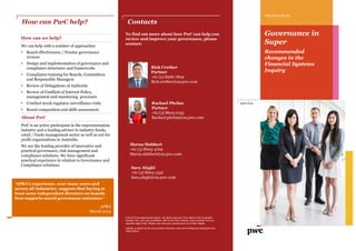 www.pwc.com.au
April 2015
Governance in
Super
Recommended
changes in the
Financial Systems
Inquiry
Rick Crether
Partner
+61 (2) 8266 7809
Rick.crether@au.pwc.com
rick.crethar@au.pwc.com
© 2015 PricewaterhouseCoopers. All rights reserved. PwC refers to the Australian
member firm, and may sometimes refer to the PwC network. Each member firm is a
separate legal entity. Please see www.pwc.com/structure for further details.
Liability is limited by the Accountant's Scheme under the Professional Standards Act
1994 (NSW)
How can PwC help? Contacts
How can we help?
We can help with a number of approaches:
• Board effectiveness / Trustee governance
reviews
• Design and implementation of governance and
compliance structures and frameworks
• Compliance training for Boards, Committees
and Responsible Managers
• Review of Delegations of Authority
• Review of Conflicts of Interest Policy,
management and monitoring processes
• Conduct mock regulator surveillance visits
• Board composition and skills assessment.
About PwC
PwC is an active participant in the superannuation
industry and a leading adviser to industry funds,
retail / funds management sector as well as not for
profit organisations in Australia.
We are the leading provider of innovative and
practical governance, risk management and
compliance solutions. We have significant
practical experience in relation to Governance and
Compliance solutions.
To find out more about how PwC can help you
review and improve your governance, please
contact:
‘APRA’s experience, over many years and
across all industries, suggests that having at
least some independent directors on boards
best supports sound governance outcomes.’
APRA
March 2015
Sara Afaghi
+61 (3) 8603 1332
Sara.afaghi@au.pwc.com
Rachael Phelan
Partner
+61 (3) 8603 0155
Rachael.phelan@au.pwc.com
Marna Slabbert
+61 (3) 8603 4709
Marna.slabbert@au.pwc.com
 