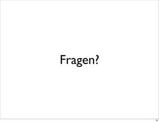Fragen?



          30
 