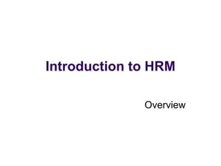 Introduction to HRM Overview 