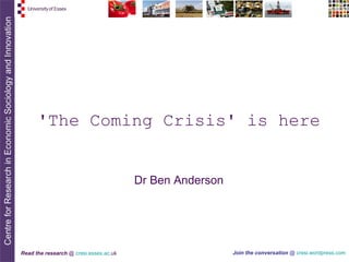 'The Coming Crisis' is here Dr Ben Anderson 