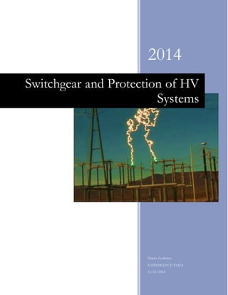 2014
Nicola Cochrane
E3HNDELECT/F142A
11/11/2014
Switchgear and Protection of HV
Systems
 