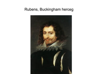 Rubens, Buckingham herceg
 