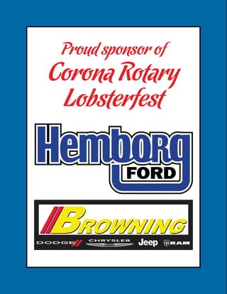 Proud sponsor of
Corona Rotary
Lobsterfest
 