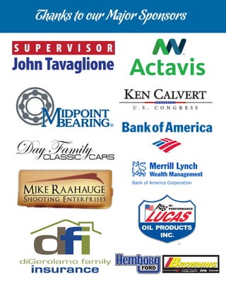 Thanks to our Major Sponsors
®
diGerolamo family
insurance
S U P E R V I S O R
JohnTavaglione
 