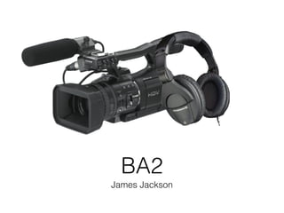 BA2
James Jackson

 