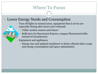 Room for ImprovementBe practical and profitableBenefit the business and environment
