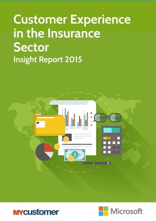 Customer Experience
in the Insurance
Sector
Insight Report 2015
 