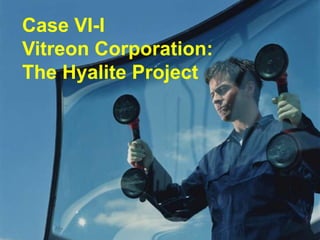 Case VI-I Vitreon Corporation: The Hyalite Project 